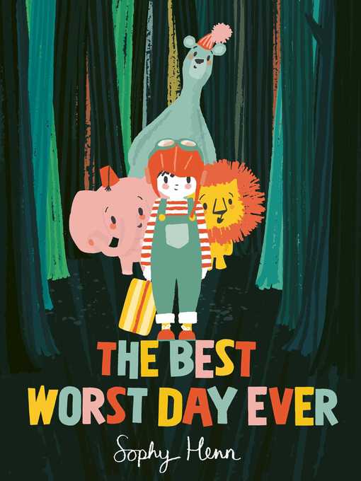 Title details for The Best Worst Day Ever by Sophy Henn - Wait list
